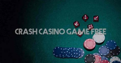 Play Crash Casino Game Online .